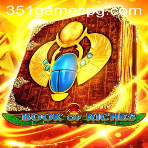 Exploring the Exciting World of BookofRiches at 351.games