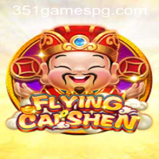 Discover the Excitement of FlyingCaiShen at 351.games
